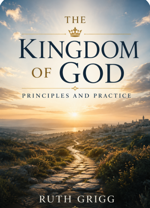 The Kingdom of God:  Principles and Practice
